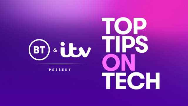 BT Top Tech tips