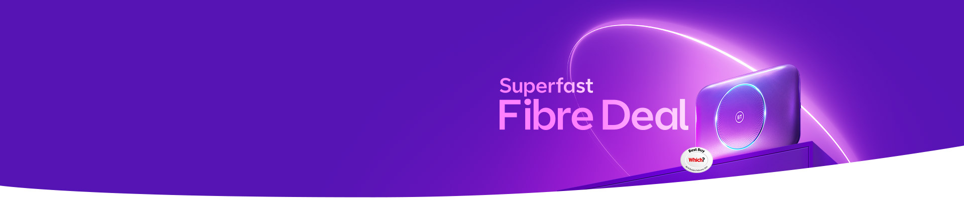 BT Broadband has great superfast fibre deals and a hub that’s a Which Best Buy.