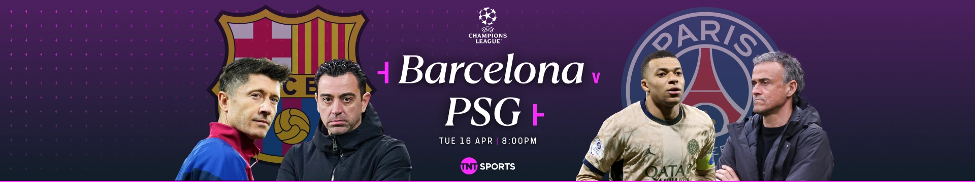 Barcelona v PSG Tuesday 16 April at 8pm