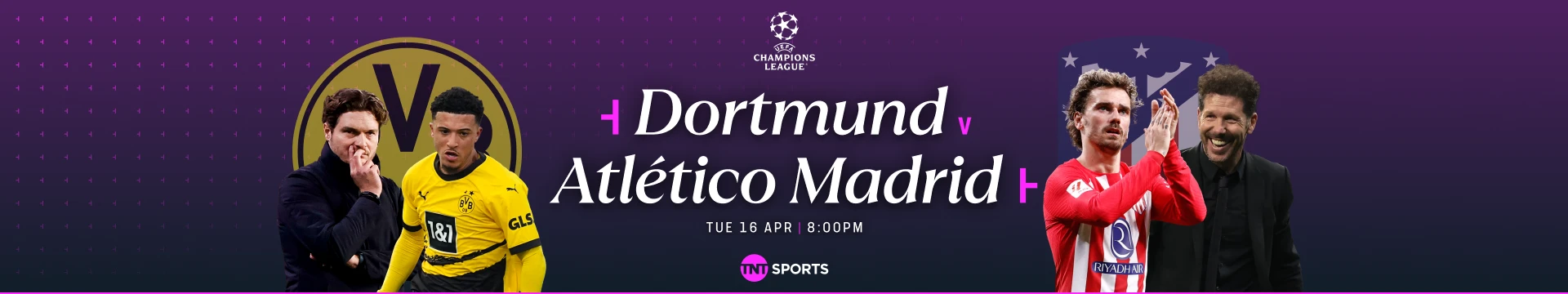 Dortmund v Atlético de Madrid Tuesday 16 April at 8pm