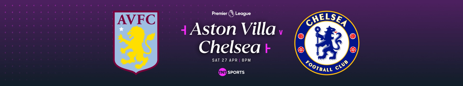Aston Villa v Chelsea Saturday 27 April at 8pm