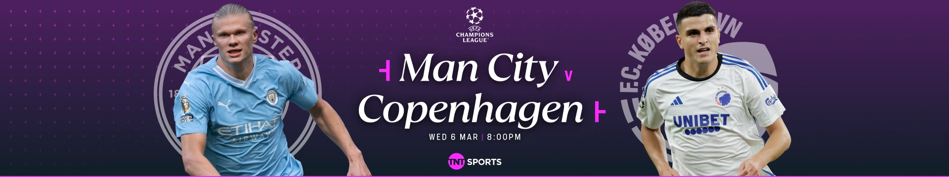 Man City v Copenhagen - Wednesday 6 March at 8pm on TNT Sports