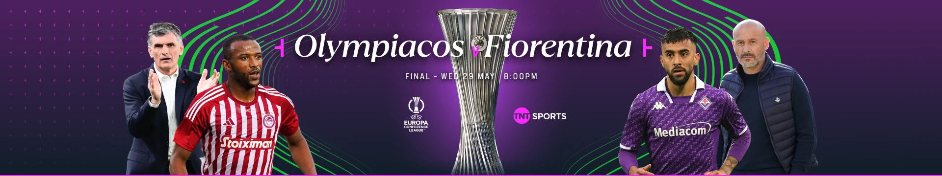 Olympiacos v Fiorentina Europa Conference League Final Wednesday 29 May at 8pm