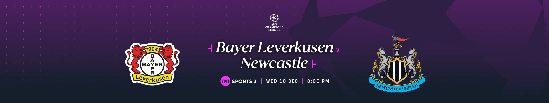 Bayer Leverkusen vs Newcastle United - 7:00pm – TNT Sports 3 - Wednesday 10 December 2025