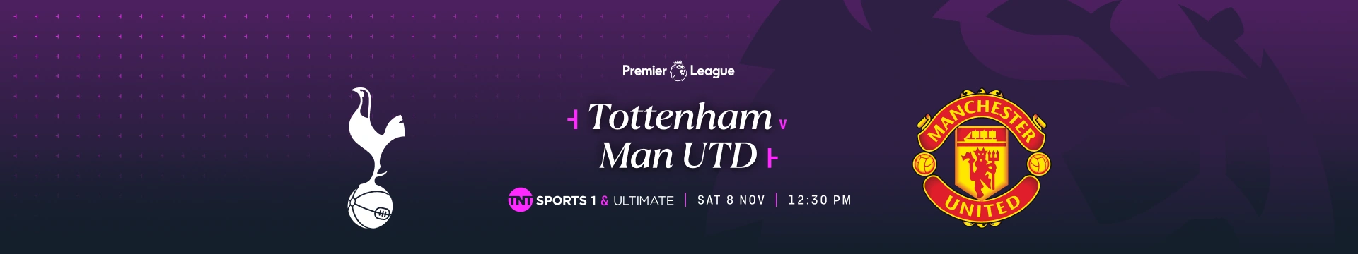 Tottenham Hotspur versus Manchester United – 12:30pm - TNT Sports 1- Saturday 8 November 2025