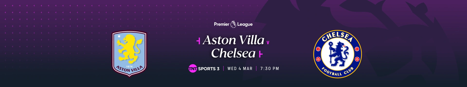 Aston Villa v Chelsea – 7:00pm build-up – TNT Sports 3 – Wednesday 4 March 2026 – 7:30pm kick-off