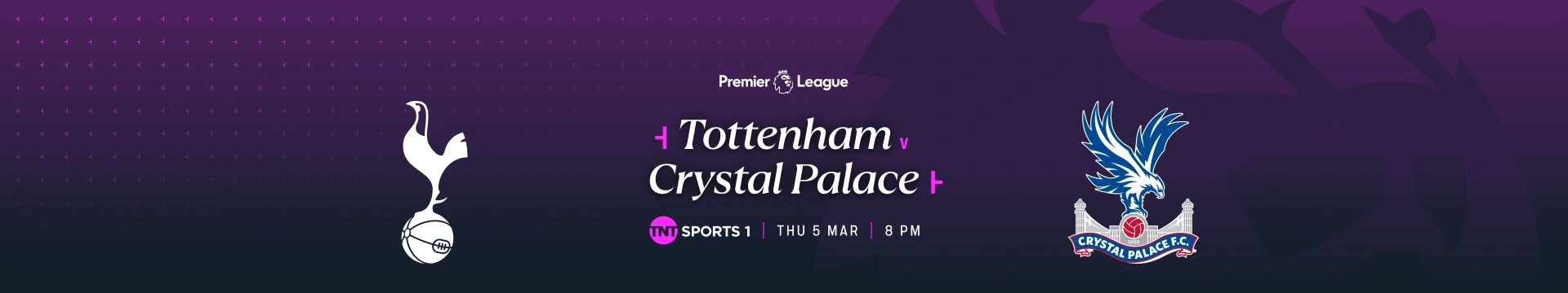 Tottenham Hotspur v Crystal Palace – 7:15pm build-up – TNT Sports 1 – Thursday 5 March 2026 – 8:00pm kick-off